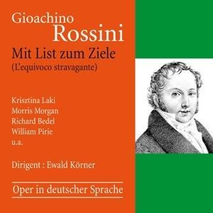Mit List zum Ziele ( L'equivoco stravagante). note 1 music gmbh / Heidelberg, 2022.