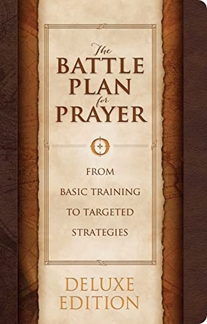Kendrick, Stephen / Alex Kendrick. The Battle Plan for Prayer. B&H Publishing Group, 2016.