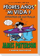 Los peores años de mi vida 9 : Atrapado en Australia