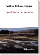 Los dolores del mundo