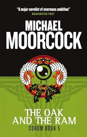 Moorcock, Michael. The Oak and the Ram - Corum Book 5. Titan, 2015.