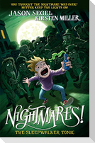 Nightmares! The Sleepwalker Tonic