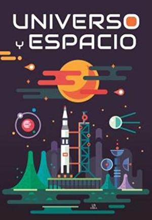 Editorial, Equipo. Universo y espacio. Editorial LIBSA, S.A., 2020.