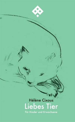 Cixous, Hélène. Liebes Tier - Für Kinder und Erwachsene. Passagen Verlag Ges.M.B.H, 2022.