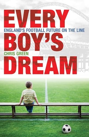Green, Chris. Every Boy's Dream - England's Football Future on the Line. Bloomsbury Publishing plc, 2009.