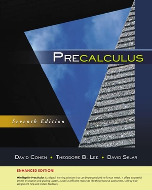 Cohen, David / Lee, Theodore et al. Precalculus, Enhanced Edition. Cengage Learning, 2016.
