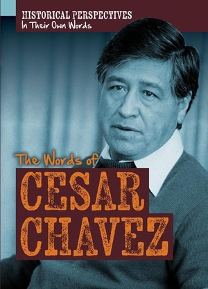 Youssef, Jagger. The Words of Cesar Chavez. Rosen Publishing Group, Inc, 2022.