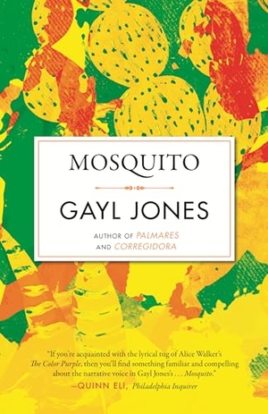 Jones, Gayl. Mosquito. Beacon Press, 2022.