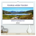 Korsikas wilder Norden. GR20 Impressionen (hochwertiger Premium Wandkalender 2024 DIN A2 quer), Kunstdruck in Hochglanz