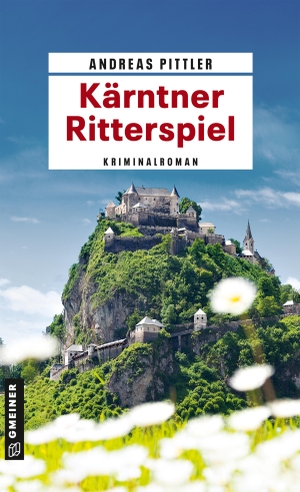 Pittler, Andreas. Kärntner Ritterspiel - Kriminalroman. Gmeiner Verlag, 2024.