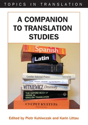 Kuhiwczak, Piotr / Karin Littau (Hrsg.). A Companion to Translation Studies. Multilingual Matters, 2007.