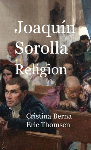 Berna, Cristina / Eric Thomsen. Joaquín Sorolla Religion. Missys Clan, 2026.
