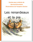 Les renardeaux et la pie