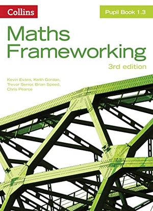 Speed, Brian / Pearce, Chris et al. KS3 Maths Pupil Book 1.3. HarperCollins Publishers, 2014.