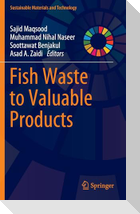 Fish Waste to Valuable Products