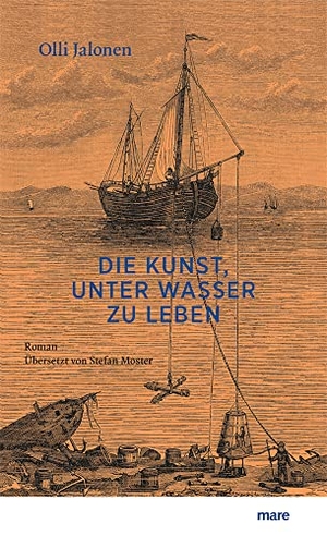 Jalonen, Olli. Die Kunst, unter Wasser zu leben. mareverlag GmbH, 2023.