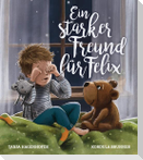 Ein starker Freund für Felix