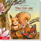 Trau dich, Ida!