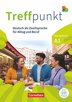 Buchholz, Annette / Chrástová, Katerina et al. Treffpunkt. Deutsch als Zweitsprache in Alltag & Beruf A1. Gesamtband - Übungsbuch - Inkl. E-Book und PagePlayer-App. Cornelsen Verlag GmbH, 2022.