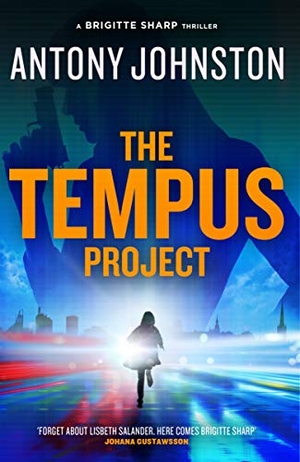Johnston, Antony. The Tempus Project - A Brigitte Sharp thriller. Eye Books, 2020.