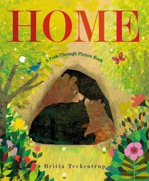 Teckentrup, Britta. Home: A Peek-Through Picture Book. Knopf Doubleday Publishing Group, 2021.