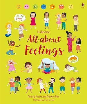 Brooks, Felicity. All About Feelings. Usborne Publishing Ltd, 2019.