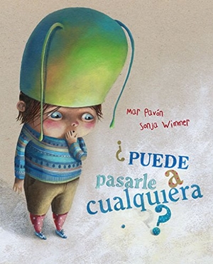 Pavón, Mar. ¿Puede Pasarle a Cualquiera? (Could It Happen to Anyone?). Cuento de Luz SL, 2011.