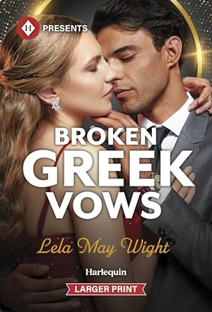 Wight, Lela May. Broken Greek Vows. Harlequin, 2026.