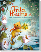 Fritzi Haselmaus. Drei Zaubernüsse zu Weihnachten