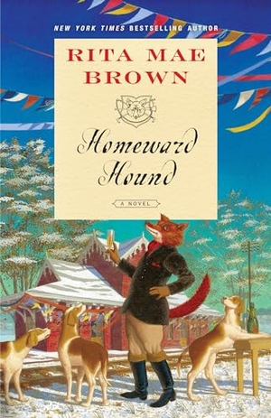 Brown, Rita Mae. Homeward Hound. Random House Publishing Group, 2019.