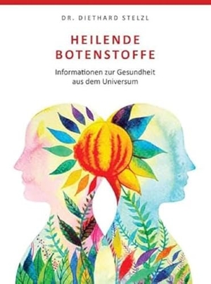 Stelzl, Diethard. Heilende Botenstoffe - Informationen zur Gesundheit aus dem Universum. Shaker Media GmbH, 2017.