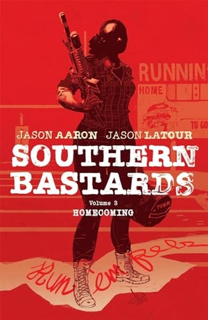 Aaron, Jason / Jason Latour. Southern Bastards Volume 3: Homecoming. Image Comics, 2016.