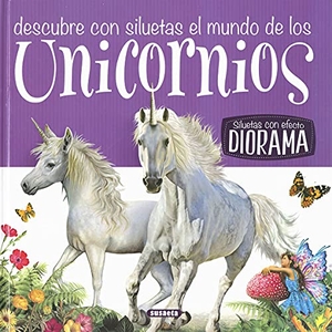 Susaeta Ediciones. Descubre con siluetas el mundo de los unicornios. Susaeta Ediciones, 2021.