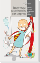 Supermara, superheroína por sorpresa