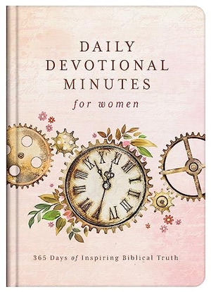 Compiled By Barbour Staff / Fioritto, Jessie et al. Daily Devotional Minutes for Women - 365 Days of Inspiring Biblical Truth. Barbour Publishing, 2023.