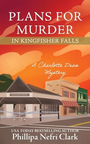 Clark, Phillipa Nefri. Plans for Murder in Kingfisher Falls. Phillipa Nefri Clark, 2023.