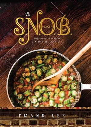 Lee, Frank. The S.N.O.B. Experience - Slightly North Of Broad. Advantage Media Group (IPS), 2016.