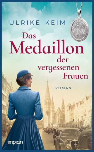 Keim, Ulrike. Das Medaillon der vergessenen Frauen. Impian GmbH, 2026.