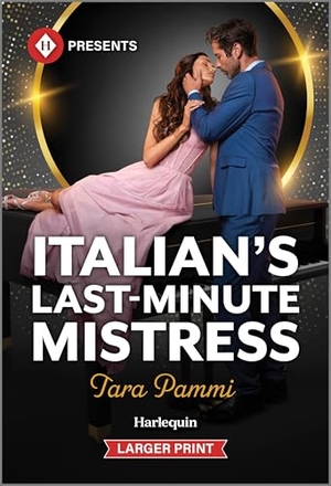 Pammi, Tara. Italian's Last-Minute Mistress. Harlequin, 2026.