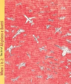 Schwabsky, Barry. When 1 Is 2 - The Art of Alighiero e Boetti. Distributed Art Publishers, Inc., 2002.