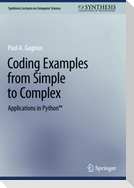 Coding Examples from Simple to Complex