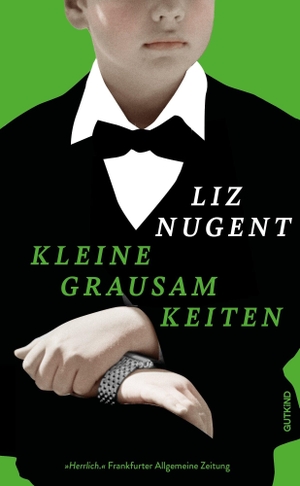 Nugent, Liz. Kleine Grausamkeiten - Roman | Die 'Meisterin der Form und Sprache' (FAZ) seziert eine dysfunktionale Familie - Neuausgabe. Gutkind Verlag, 2026.