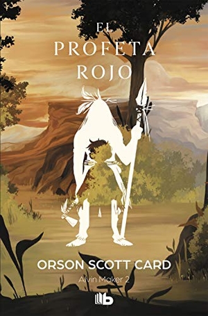 Card, Orson Scott. El profeta rojo. B de Bolsillo (Ediciones B), 2019.