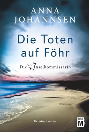 Johannsen, Anna. Die Toten auf Föhr. Edition M, 2025.