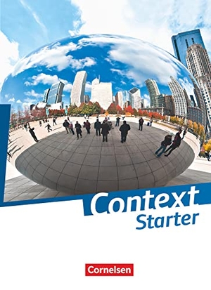Bamber, Graham Carl / Bartscherer, Irene et al. Context Starter. Schülerbuch (Festeinband). Cornelsen Verlag GmbH, 2014.