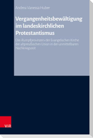 Vergangenheitsbewältigung im landeskirchlichen Protestantismus