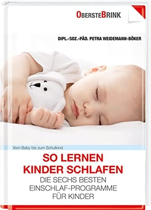 Weidemann-Böker, Petra. So lernen Kinder schlafen - Die sechs besten Einschlaf-Programme für Kinder. Oberstebrink, 2016.