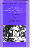 Charles Powell Leslie (II)'s Estates at Glaslough, County Monaghan, 1800-41: Volume 38