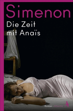 Simenon, Georges. Die Zeit mit Anaïs. Atlantik Verlag, 2020.