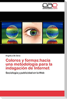 Colores y formas:hacia una metodología para la indagación de Internet